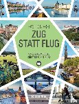  - Zug statt Flug