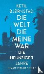 Bjornstad, Ketil - Die Welt die meine war
