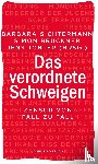  - Das verordnete Schweigen