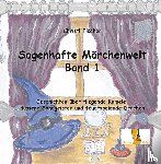 Fischer, Christl - Sagenhafte Märchenwelt
