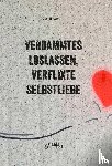 Wagner, Silke - Verdammtes Loslassen, verflixte Selbstliebe