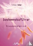 Huber, Sabine - Seelenreiseführer