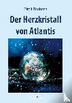 Bosbach, Birgit - Der Herzkristall von Atlantis