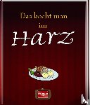  - Das kocht man im Harz