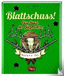 Drews, Gerald - Blattschuss!