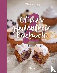 Welling, Oliver - Olivers glutenfreie Backwelt Band 2