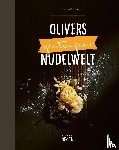 Welling, Oliver - Olivers glutenfreie Nudelwelt