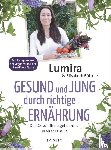 Lumira, Büttner, Elisabeth - Gesund und jung durch richtige Ernährung