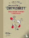Portelance, Colette - Das kleine Übungsheft - Seelische Wunden verstehen