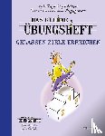 Dugay, Nicolas, Petitjean, Ingrid - Das kleine Übungsheft - Gelassen Ziele erreichen (Bibliothek der guten Gefühle)