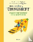 Thalmann, Yves-Alexandre - Das kleine Übungsheft - Positives Denken für Skeptiker
