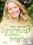 Iger, Jana - Mein russisches Geheimrezept für natürliches Entgiften