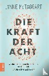 Mctaggart, Lynne - Die Kraft der Acht
