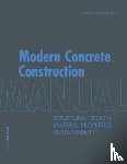  - Modern Concrete Construction Manual - Structural Design, Material Properties, Sustainability