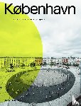 Herrmann, Eva, Hofmeister, Sandra, Schoof, Jakob - KØBENHAVN. Urban Architecture and Public Spaces