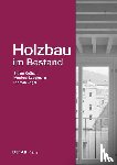 Krotsch, Stefan, Stieglmeier, Manfred, Engel, Thomas - Holzbau Im Bestand
