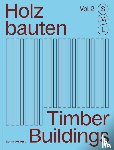  - Holzbauten S, M, L (Vol. 2) / Timber Buildings S, M, L (Vol. 2)
