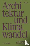  - Architektur Und Klimawandel (Vol.2) - 20 Interviews Zur Zukunft Des Bauens