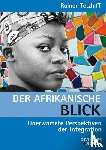 Tetzlaff, Rainer - Der afrikanische Blick