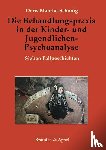Mauthe-Schonig, Doris - Die Behandlungspraxis in der Kinder- und Jugendlichen-Psychoanalyse