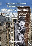 Bürgin, Dieter, Steck, Barbara - Lernen von Charlie Chaplin?