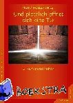Holler, Ingrid - Und plötzlich öffnet sich eine Tür - GFK-Erfolgsgeschichten Marshall Rosenberg zum 80. Geburtstag