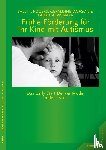 Rogers, Sally J., Dawson, Geraldine, Vismara, Laurie A. - Frühe Förderung für Ihr Kind mit Autismus