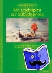 Schütz, Gerhard - Mit Leichtigkeit zur Selbsthypnose - Praktische Anleitungen für die Kraft des Unbewussten.