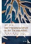 Mitzinger, Dietmar - Der Pranayama-Effekt in der Trauma-Arbeit