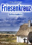 Jorritsma, Sina - Friesenkreuz. Ostfrieslandkrimi