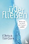 Gore, Chris, Gore, Liz - Überfließen