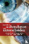 Goll, James - Geistlich wahrnehmen und unterscheiden