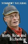 Neugirg, Norbert - Worte, Reim und Bücherleim