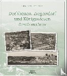 Rehbach, Fritz, Deml, Gabriele - Dechbetten, Ziegetsdorf und Königswiesen