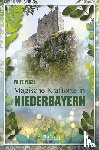 Fenzl, Fritz - Magische Kraftorte in Niederbayern,
