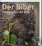 Zahner, Volker, Schmidbauer, Markus, Schwab, Gerhard, Angst, Christof - Der Biber