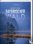 Müller, Kai Ulrich - Faszination Bayerischer Wald