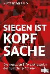 Fitzgerald, Matt - Siegen ist Kopfsache