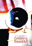  - Exhibiting SoundArt