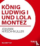 Hirsch-Muller, Johann - Koenig Ludwig I. und Lola Montez