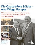  - Die QuattroPole Städte - eine Wiege Europas