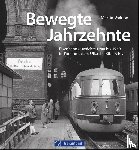 Weltner, Martin - Bewegte Jahrzehnte