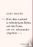 Hacke, Axel - Über den Anstand in schwierigen Zeiten und die Frage, wie wir miteinander umgehen