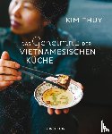 Thúy, Kim - Das Geheimnis der Vietnamesischen Küche