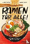 Amano, Hugh, Becan, Sarah - Ramen für Alle