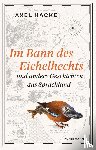 Hacke, Axel - Im Bann des Eichelhechts