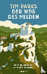 Parks, Tim - Der Weg des Helden