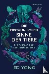 Yong, Ed - Die erstaunlichen Sinne der Tiere