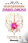 Limmer, Stefan, Täuber-Rusch, Birgitt - Wunderwerk Zirbeldrüse