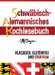 Bayer, Ulf - Schwäbisch-alemannisches Kochlesebuch